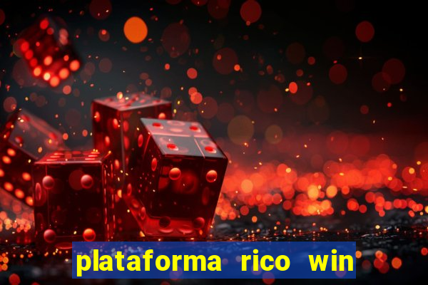 plataforma rico win paga mesmo